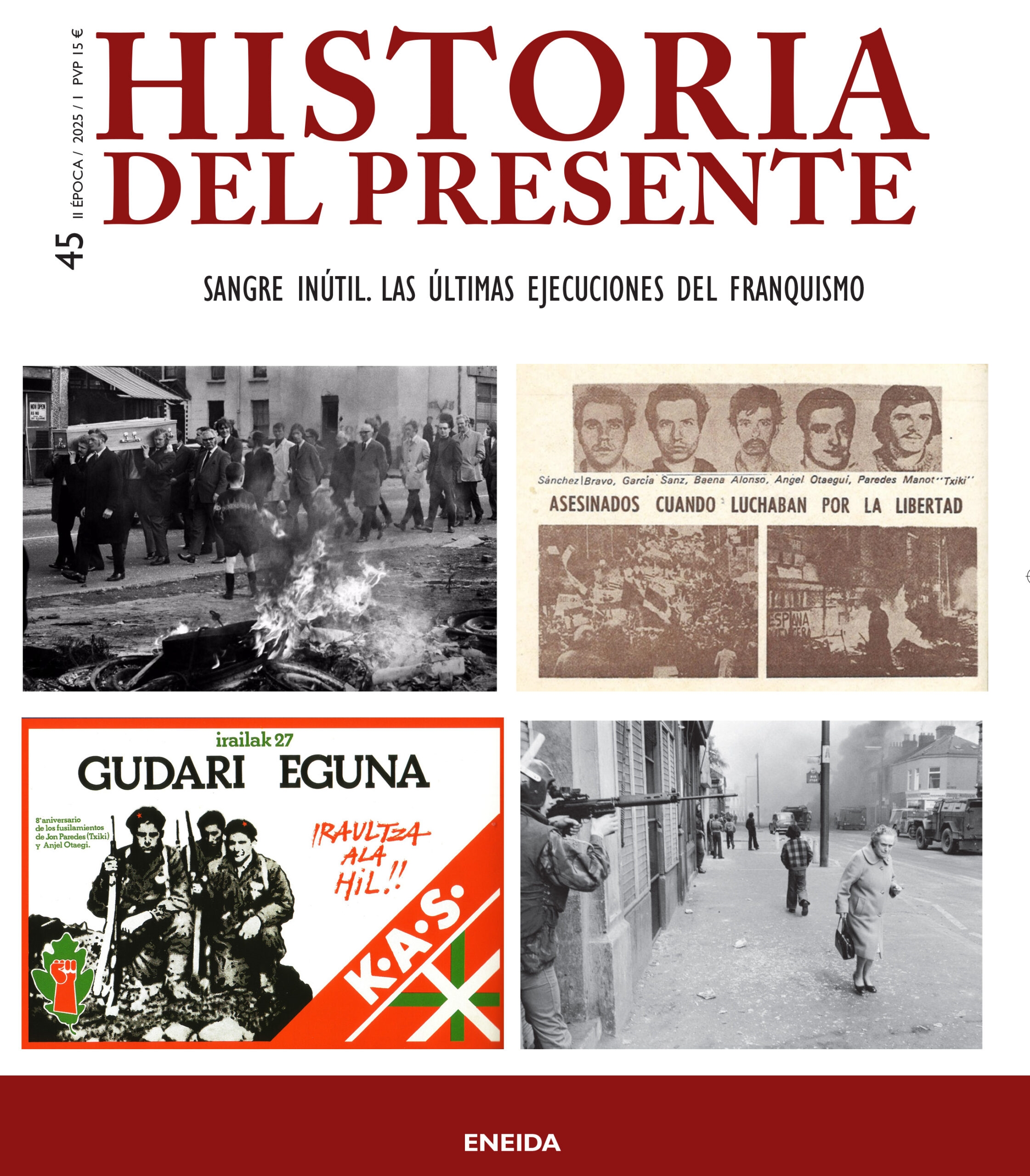 45.HISTORIA DEL PRESENTE. SANGRE INÚTIL. LAS ÚLTIMAS EJECUCIONES DEL FRANQUISMO.
