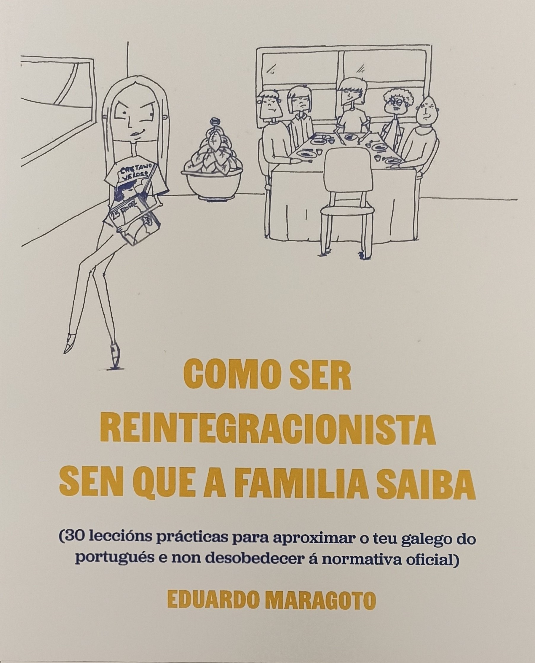 COMO SER REINTEGRACIONISTA SEN QUE A FAMILIA SAIBA