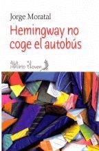 HEMINGWAY NO COGE EL AUTOBUS