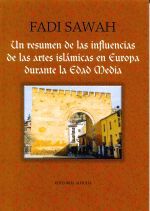 UN RESUMEN DE LAS INFLUENCIAS DE LAS ARTES ISLAMICAS