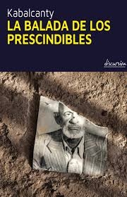 LA BALADA DE LOS PRESCINDIBLES