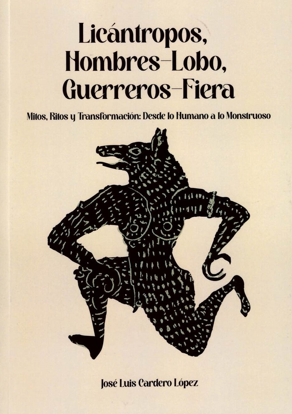 LICÁNTROPOS, HOMBRES-LOBO, GUERREROS-FIERA