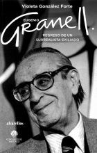 EUGENIO GRANELL . REGRESO DE UN SURREALISTA EXILIADO