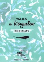 VIAJES A KERGUELEN.EDICION ESPECIAL LIMITADA