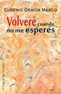 VOLVERÉ CUANDO NO ME ESPERES