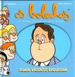 XOAN VICENTE VIQUEIRA. OS BOLECHAS