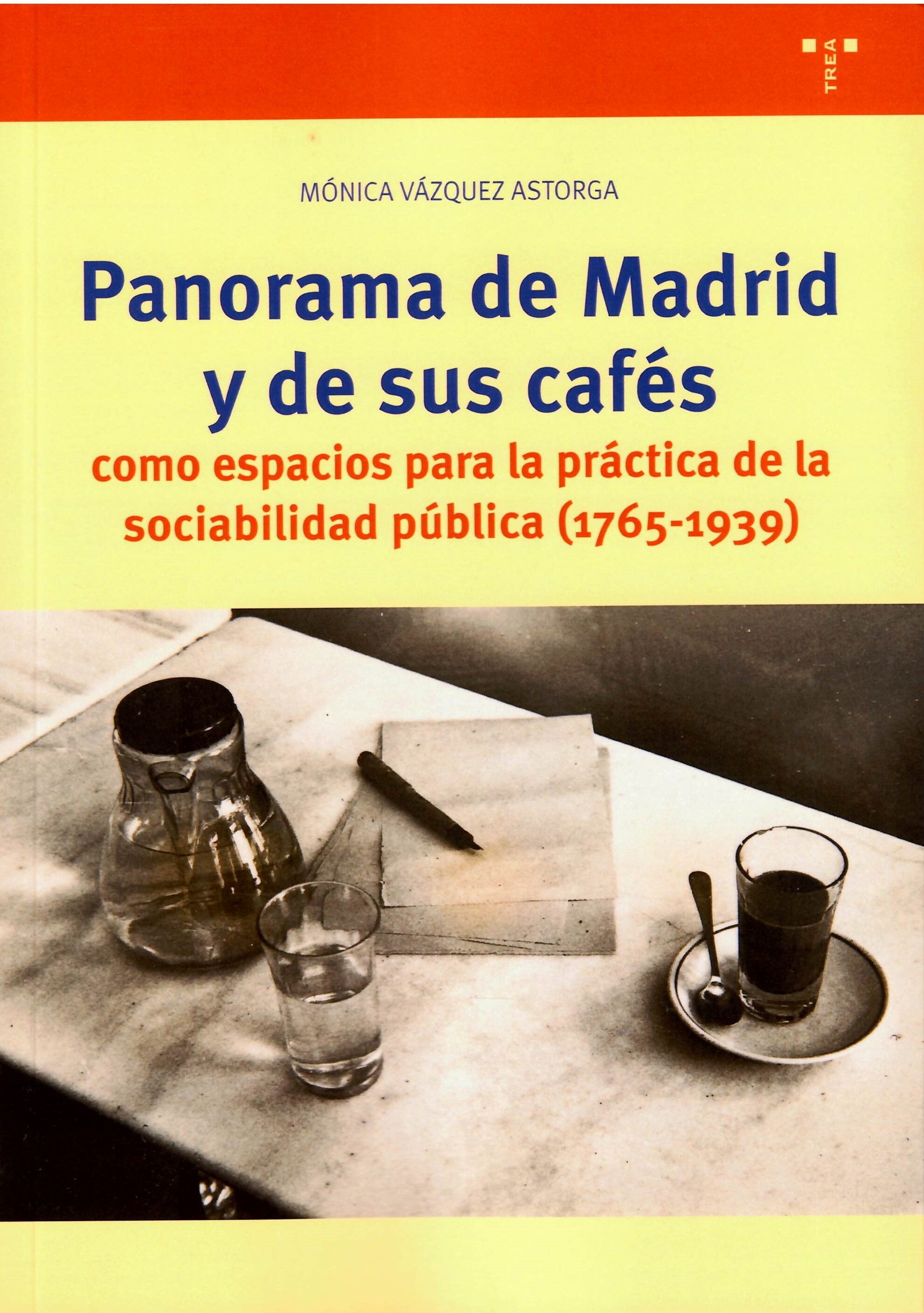 PANORAMA DE MADRID Y DE SUS CAFÉS COMO ESPACIOS PARA LA PRÁCTICA DE LA SOCIABILI