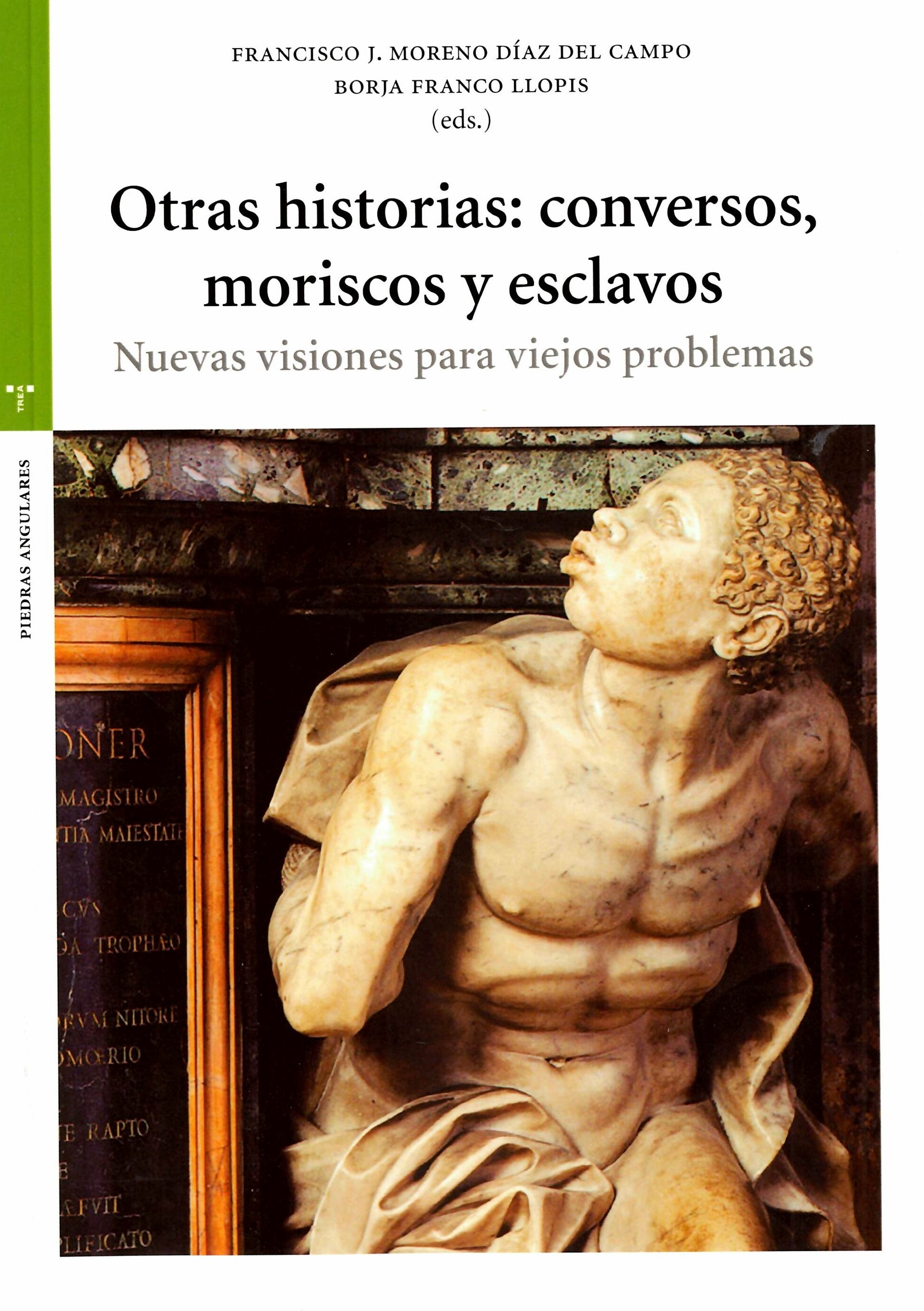OTRAS HISTORIAS: CONVERSOS, MORISCOS Y ESCLAVOS