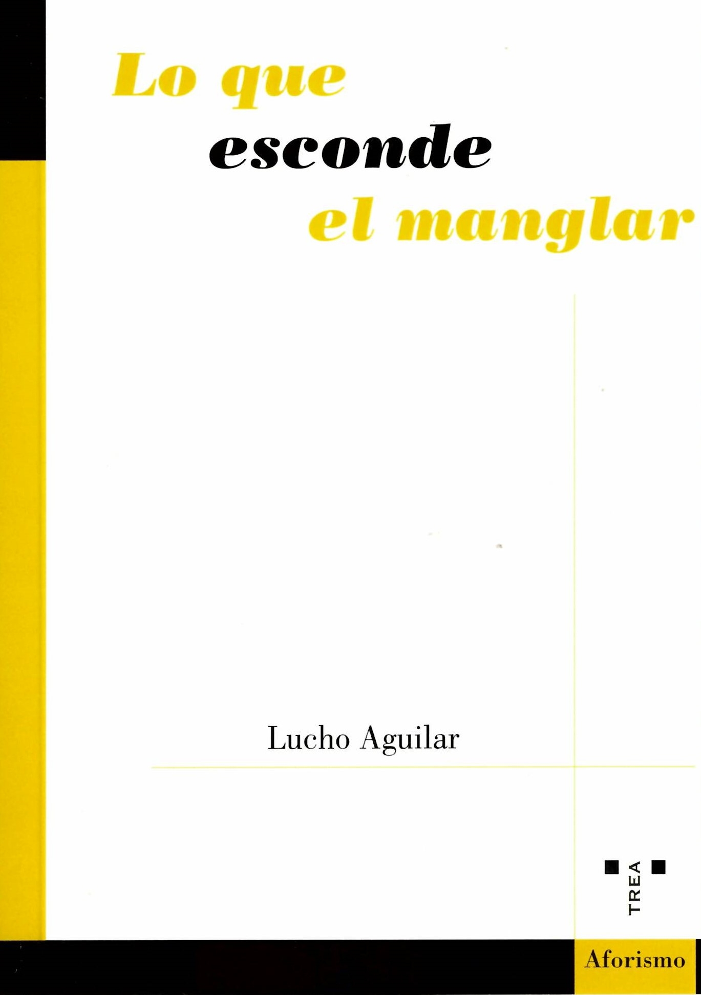 LO QUE ESCONDE EL MANGLAR