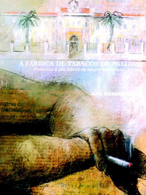 A FÁBRICA DE TABACOS DA PALLOZA