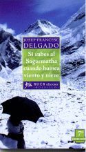 (ANT.ED.)SI SUBES AL SAGARMATHA CUANDO HUMEA VIENTO Y NIEVE