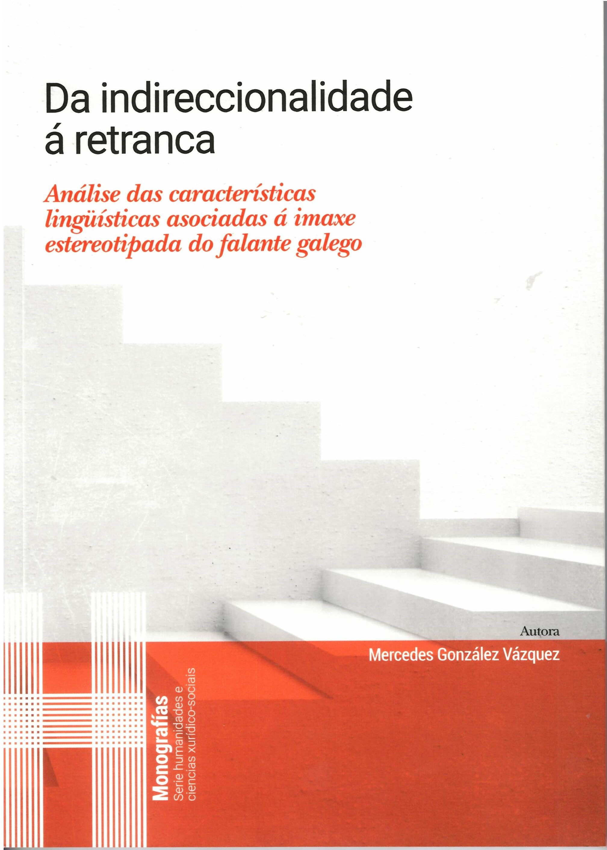 DA INDIRECCIONALIDADE Á RETRANCA