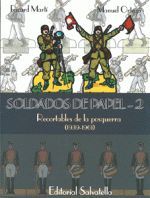 SOLDADOS DE PAPEL-2.RECORTABLES DE LA POSGUERRA (1936-1961)