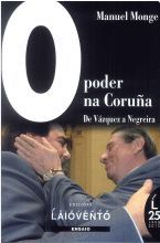 317.O PODER NA CORUÑA.DE VAZQUEZ A NEGREIRA