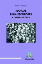MANUAL PARA ESCRITORES E OUTRAS SATIRAS