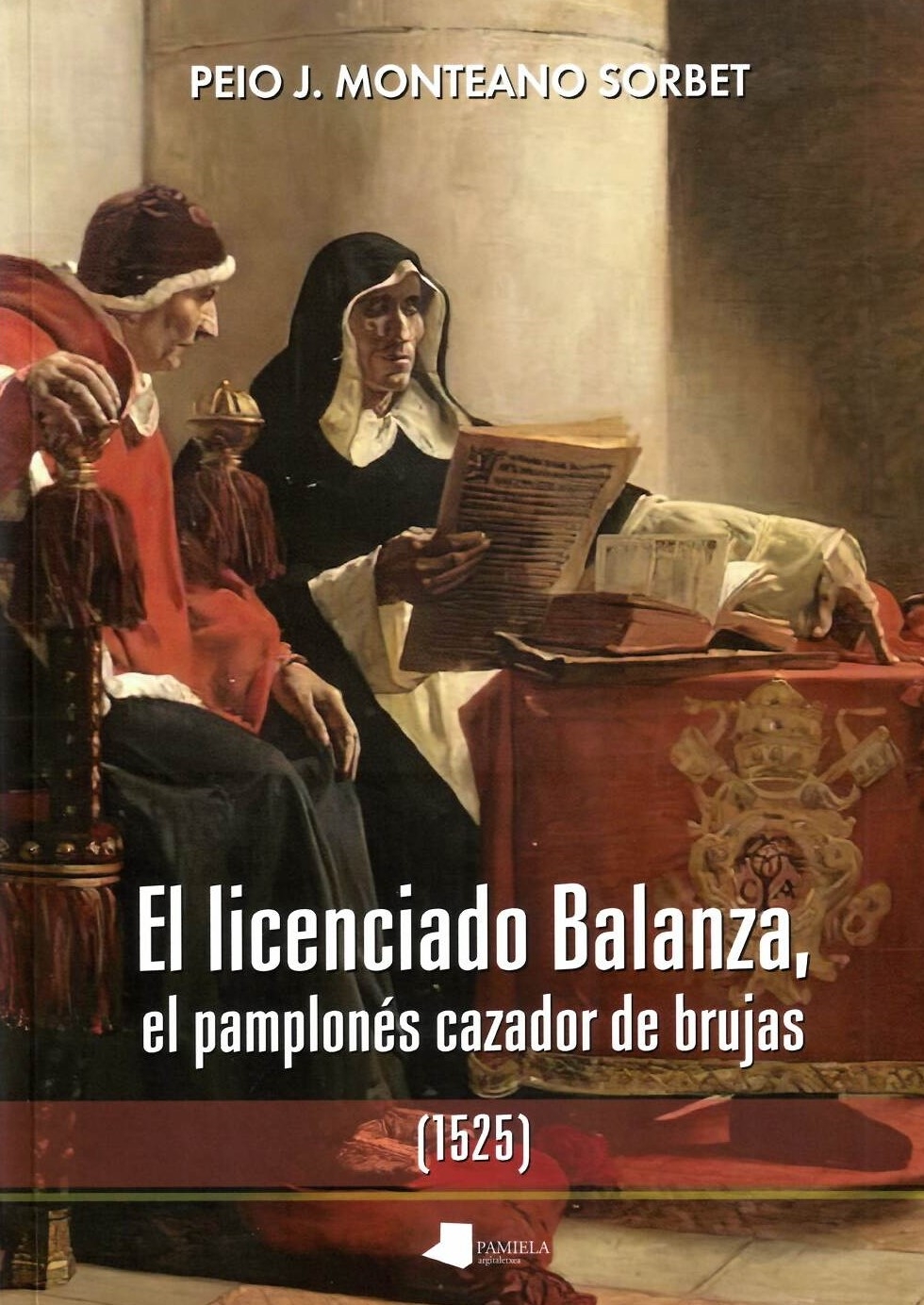 EL LICENCIADO BALANZA, EL PAMPLONÉS CAZADOR DE BRUJAS (1525)