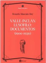3.VALLE-INCLAN LUSOFILO:DOCUMENTOS (1900-1936)