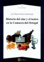 HISTORIA DEL CINE Y EL TEATRO EN LA COMARCA DEL ORTEGAL