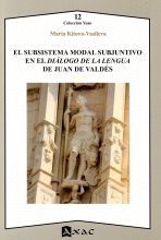 EL SUBSISTEMA MODAL SUBJUNTIVO EN EL DIALOGO DE LA LENGUA