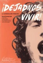 ¡DEJADNOS VIVIR! LA GENERACION PERDIDA