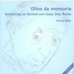 OLLOS DA MEMORIA.(INCLUE DVD)CONVERSAS NO MONXOI CON ISAAC