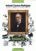 ANTONIO CASARES RODRIGUEZ.QUIMICO,MEDICO E FARMACEUTICO
