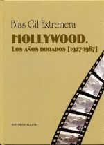 HOLLYWOOD. LOS AÑOS DORADOS (1927-1967)