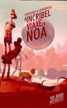 A INCRIBEL VIAXE DE NOA