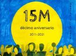 15 M. DECIMO ANIVERSARIO. 2011-2021