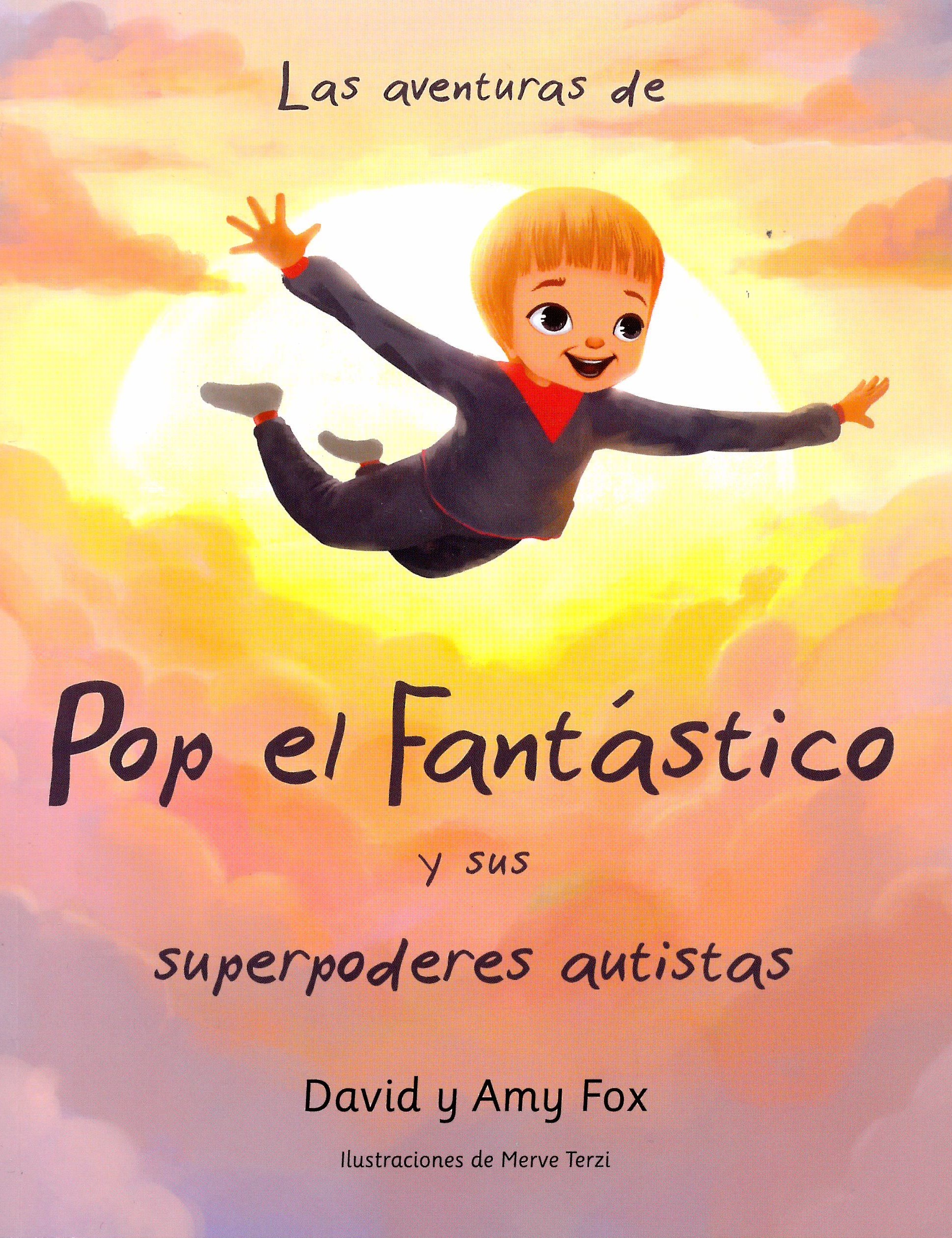 POP EL FANTASTICO Y SUS SUPERPODERES AUTISTAS
