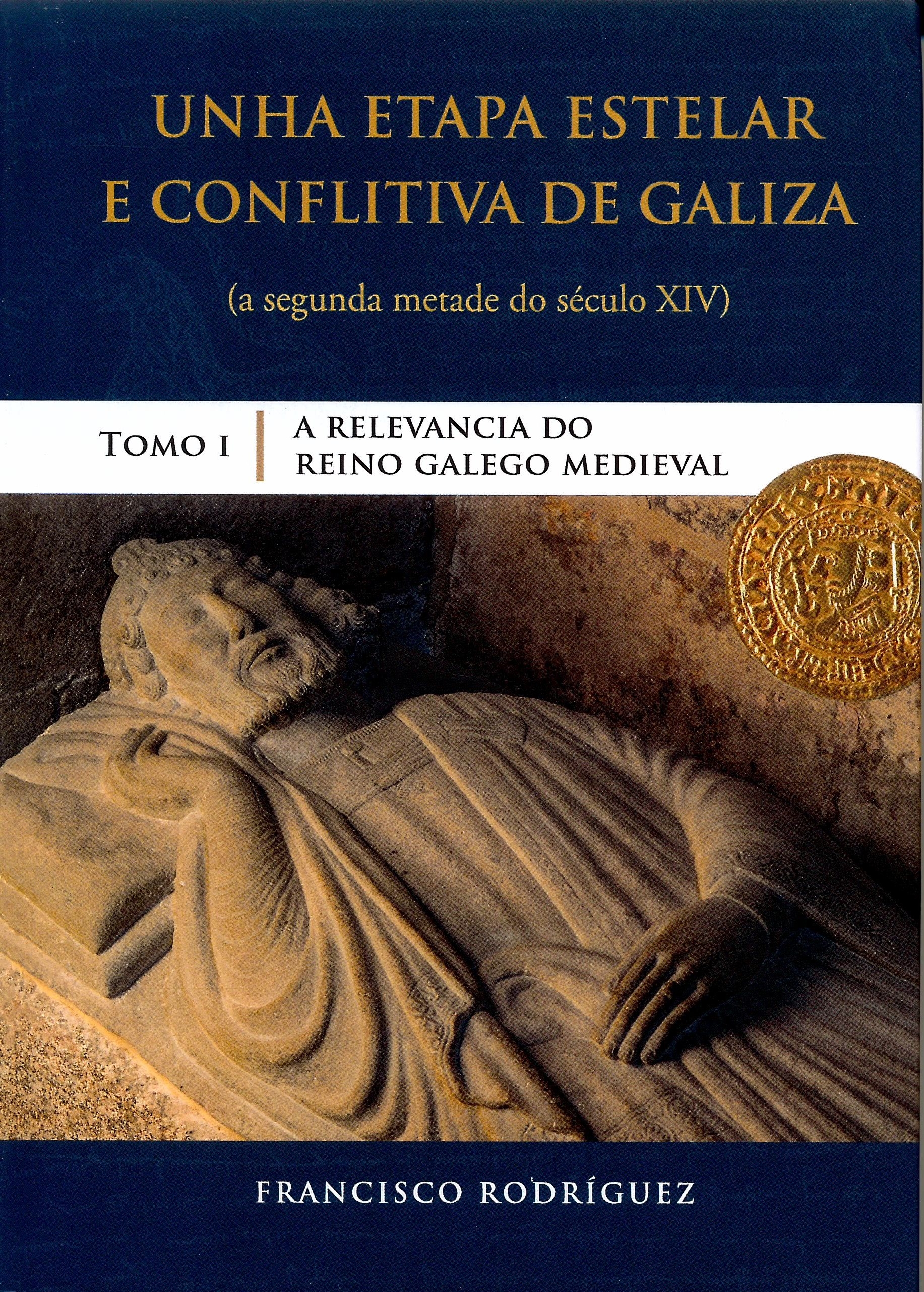 UNHA ETAPA ESTELAR E CONFLITIVA DE GALIZA ( A segunda metade do século XIV)
