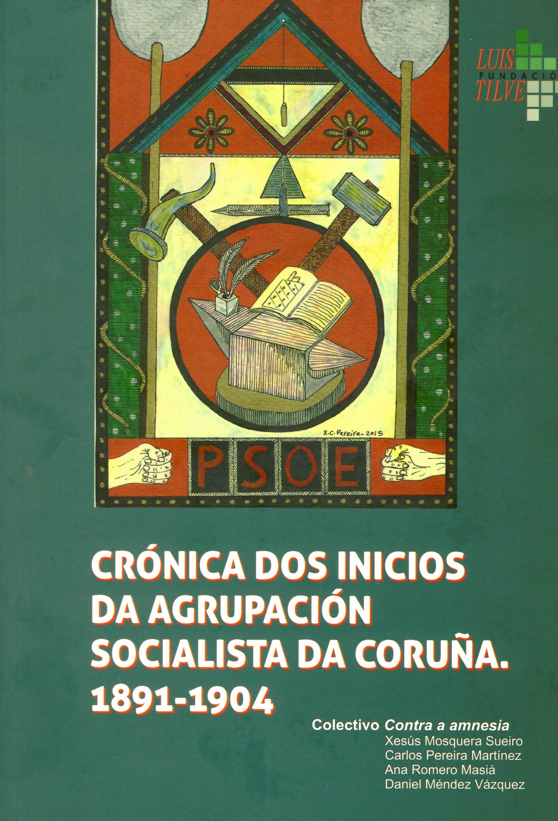 CRÓNICA DOS INICIOS DA AGRUPACIÓN SOCIALISTA DA CORUÑA. 1891-1904