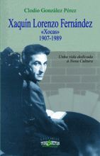 XAQUIN LORENZO FERNANDEZ"XOCAS" 1907-1989