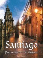 SANTIAGO PARA CONOCERTE Y NO OLVIDARTE