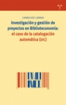 INVESTIGACION Y GESTION DE PROYECTOS EN BIBLIOTECONOMIA