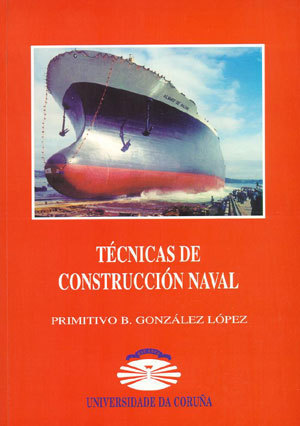TECNICAS DE CONSTRUCCION NAVAL  (2ªED.)