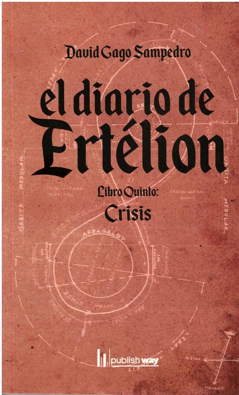 EL DIARIO DE ERTÉLION. LIBRO QUINTO: CRISIS