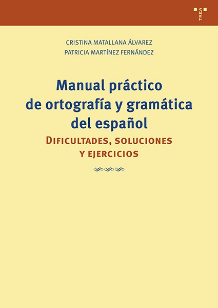 MANUAL PRÁCTICO DE ORTOGRAFÍA Y GRAMÁTICA DEL ESPAÑOL
