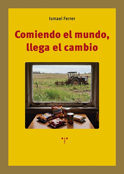 COMIENDO EL MUNDO, LLEGA EL CAMBIO