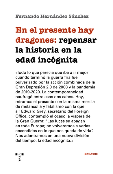 EN EL PRESENTE HAY DRAGONES: REPENSAR LA HISTORIA EN LA EDAD INCÓGNITA